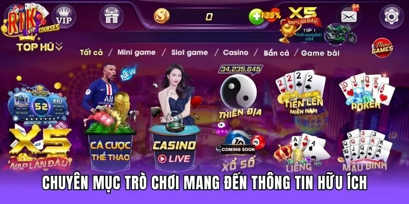 Chuyên mục trò chơi mang đến thông tin hữu ích