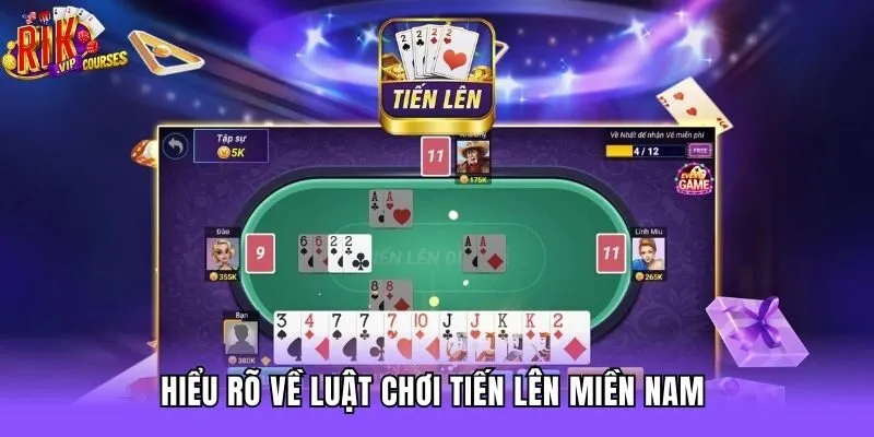 Hiểu rõ về luật chơi tiến lên miền Nam 