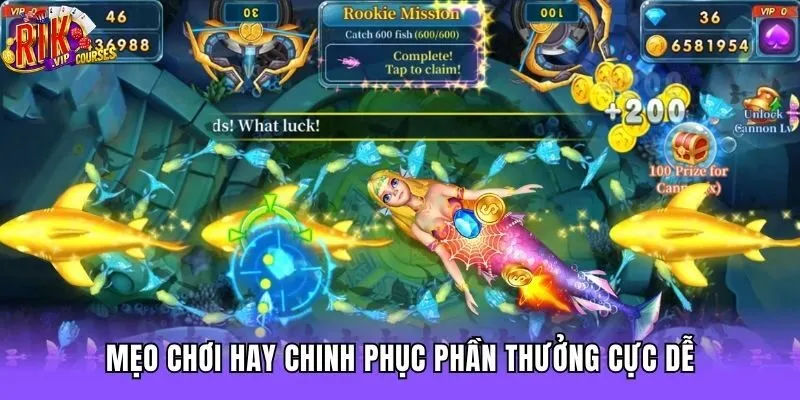 Mẹo chơi hay chinh phục phần thưởng cực dễ