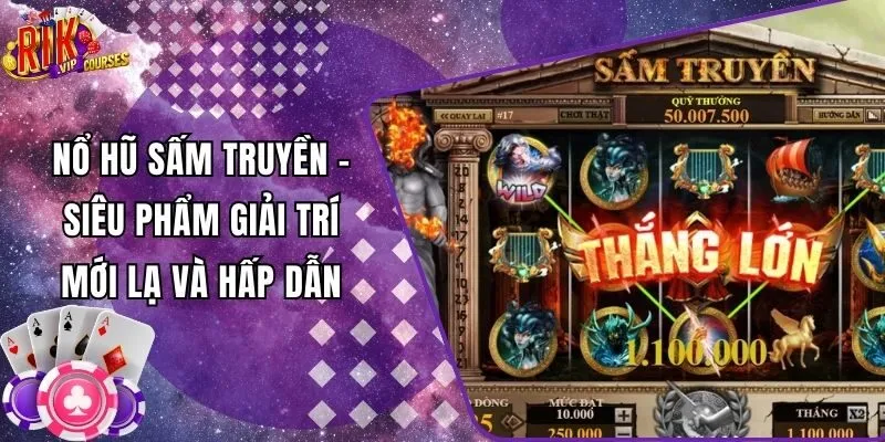 Nổ Hũ Sấm Truyền - Siêu Phẩm Giải Trí Mới Lạ Và Hấp Dẫn