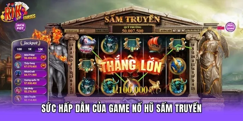 Sức hấp dẫn của game nổ hũ sấm truyền