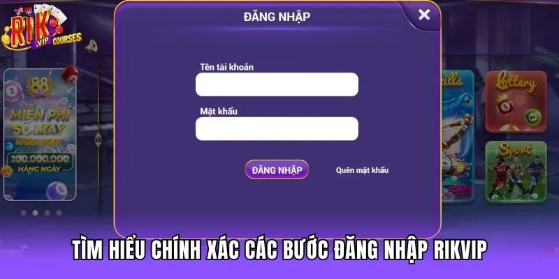 Tìm hiểu chính xác các bước đăng nhập Rikvip